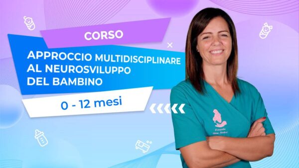 Acconto Corso Approccio multidisciplinare al neurosviluppo del bambino 0-12 mesi